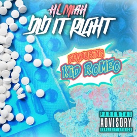 Did It Right (feat. Kid Romeo) HL Miah