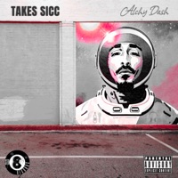 Takes Sicc - Single - Alchy Dash
