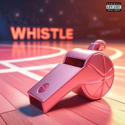 WHISTLE (feat. Valentine Vaughan) - Single