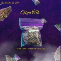 Giga Teh (feat. AXV, W, Big T, Naco & Sim) - Single - Dasda
