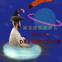 Mindful Self-Destruction - EP - Speaking in Color