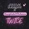 Twice - UXO.UnexplodedOrdnance lyrics