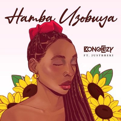 Hamba Uzobuya (feat. Just Bheki) - Single