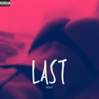 Last Night (feat. LaurenBaddy) - Single - Tha Real Rob