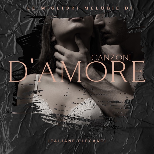 Le migliori melodie di canzoni d'amore italiane eleganti
