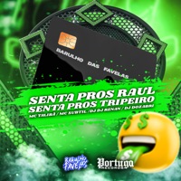 Senta Pros Raul - Senta Pros Tripeiro (feat. MC taliba) - Single - DJ Dozabri, Mc Subtil & Dj renan