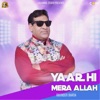 Yaar Hi Mera Allah - Single