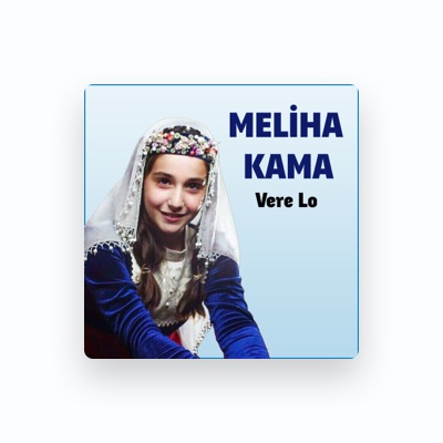 Listen to Meliha Kama, watch music videos, read bio, see tour dates & more!