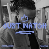 Just Watch - Single - Jesse Janari & Taleyah