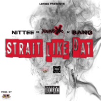Straight Like That (feat. Selfmade Bang & Young Jr) - Single - Nittee
