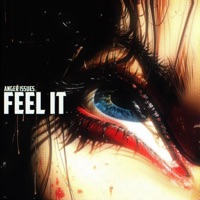 Feel It - Single - Anger Issues