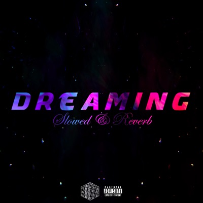 Dreaming (Slowed + Reverb)