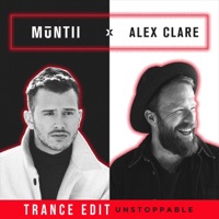 Unstoppable (TRANCE EDIT) - Single - MŪNTII & Alex Clare