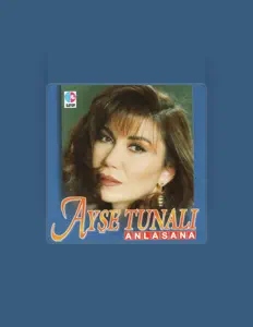 Listen to Ayşe Tunalı, watch music videos, read bio, see tour dates & more!