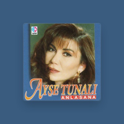 Listen to Ayşe Tunalı, watch music videos, read bio, see tour dates & more!