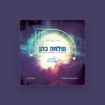 Listen to Shloime Cohen, watch music videos, read bio, see tour dates & more!