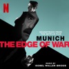 Munich - The Edge of War (Soundtrack from the Netflix Film) artwork