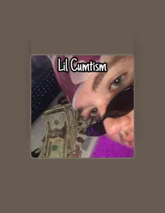 Ascolta lil Cumtism, guarda video musicali, leggi la biografia, vedi le date del tour & altro!