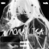 MONA LISA (feat. Wazowss) - Single - xKv