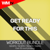 Get Ready For This (Workout Remix 128 Bpm) - DJ Kee