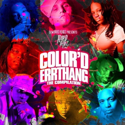 Color'd Errthang (feat. Hard Headz Ent)