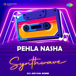Pehla Nasha (Synthwave)
