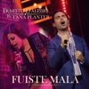 Fuiste Mala (feat. Tana Planter) - Single