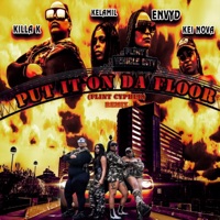 Put it on Da Floor (Flint Cypher) (feat. Kei Nova, KeLamil & Killa K) - Single - Envyd