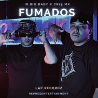 Fumados - Single - CR15 MX & El Big Baby