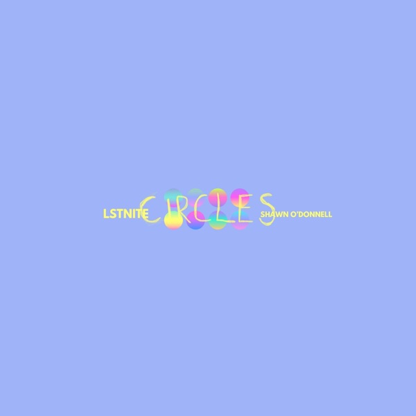 Circles (feat. Shawn O'Donnell)