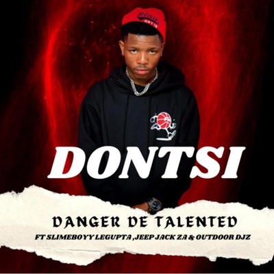 Dontsi (feat. Slimeboyy_legupta, Jeep Jack ZA & Outdoor DJz) - Single