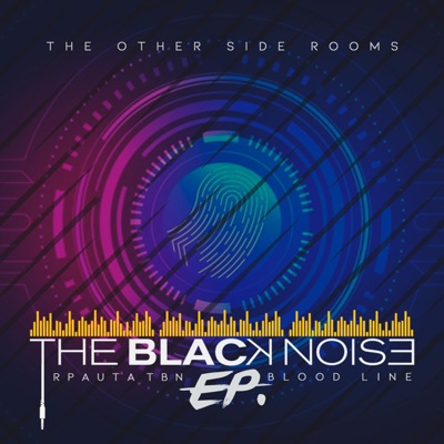 THE BLACK NOISE EP (feat. Blood Line)