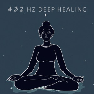 432 Hz Deep Healing