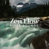 Zen Flow: River Sounds