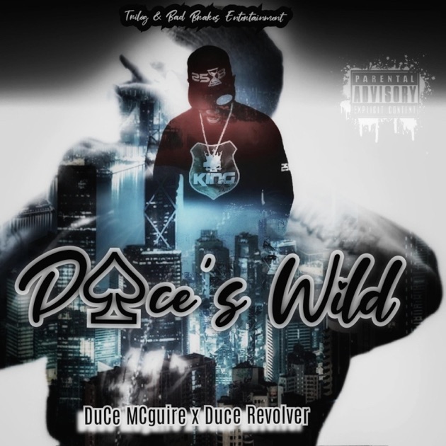 Duce's Wild (feat. Duce Revolver) - Album by DuCe MCguire - Apple