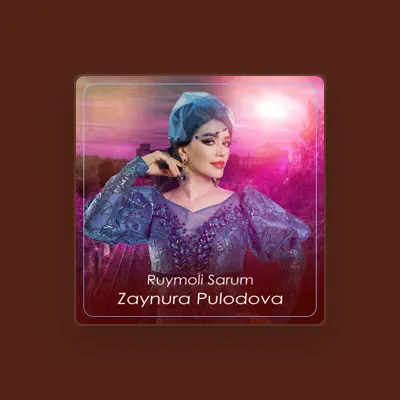 Listen to Zaynura Pulodova, watch music videos, read bio, see tour dates & more!