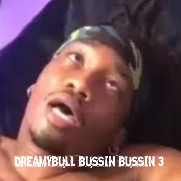 Dreamybull Bussin Bussin 3 - Single - Album by Goofy Cobra - Apple
