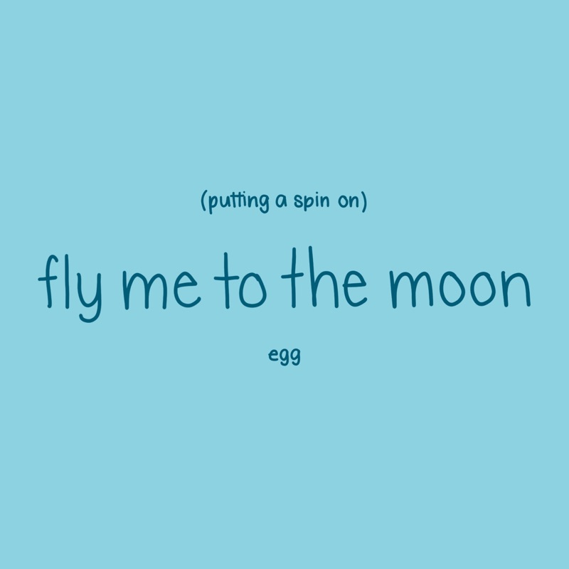 Putting a Spin On Fly Me To the Moon Egg Song Lyrics, Music Videos