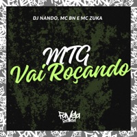 MTG vai roçando - Single - MC BN, DJ Nando & MC Zuka