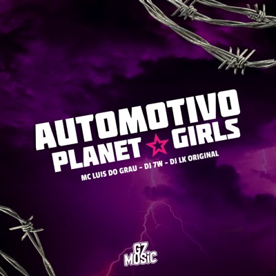 Automotivo Planet Girls (feat. MC LUIS DO GRAU) - Single
