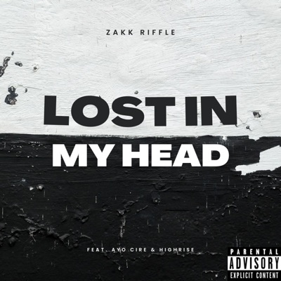Lost in My Head (feat. Ayo Cire & Highrise) - Single
