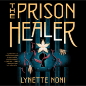 The Prison Healer - Lynette Noni Cover Art