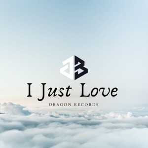 I Just Love - Single