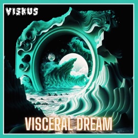 Visceral Dream Viskus