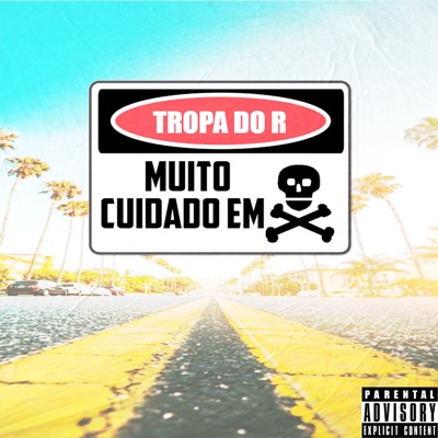 Tropa do R, Muito Cuidado Em - Single