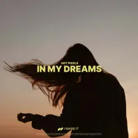 In My Dreams — Hot Pixels