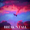 Stream & download Break 'N Fall - Single