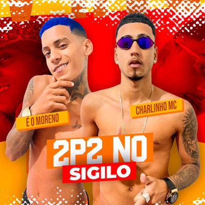2P2 No Sigilo (feat. É O Moreno) - Single