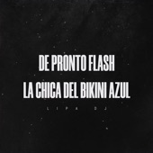 De Pronto Flash la Chica del Bikini Azul (Tiktok Remix) [Remix] artwork
