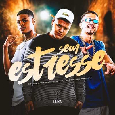 Sem Estresse (feat. Mc Bruninho MSM) - Single